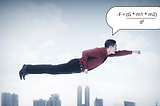 A man flies through the air in a Superman pose. He’s reciting the inverse equation of gravity to gain the power of flight.