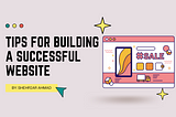 Tips for building a successful website