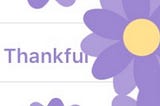 Why I’m #Unthankful that the FB Thankful Flower Disappeared