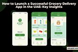 grocery delivery app development UAE