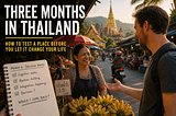 Three Months in Thailand