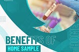 Benefits of Home Sample Collection