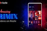 Rizzle RIMIX Feature- A Sneak Peek