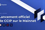 Lancement officiel de CCIP sur le Mainnet