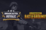 Announcing Broadcaster Royale — General Registration is Open