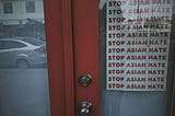 Un-Containing Asian/Americanness: What is #StopAsianHate a Site Of and For?