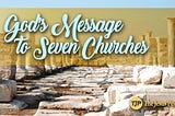 God’s Message to Seven Churches