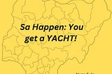 Sa Happen: You get a YACHT!