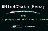 MindChats EP11 Recap: Chain Abstraction. 6 Highlights from Connext