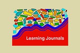 Learning Journals — What the Heck are They?