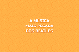 Beatles pauleira