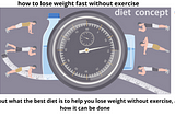 how to lose weight fast without exercise