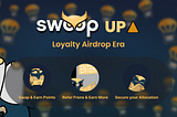 Swoop Exchange Loyalty Airdrop Era: Ownership through Engagement