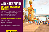 Exploring immigration options to Atlantic Canada