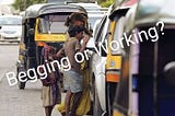 Is there a difference between Working & Begging?