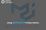 How to implement Material UI in React Native?