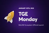 TGE Monday — $GLOW Ecosystem Official Launch