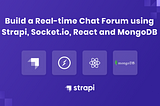 How to build a Real-time Chat forum using Strapi, Socket.io, React and MongoDB