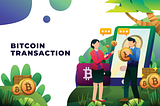 What is Bitcoin Transaction?