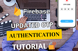 Updated OTP Authentication in React Native Expo Using Firebase | Firebase Phone Authentication