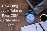 A Strategic Approach to Acing CISA Certification