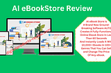 AI eBookStore Review | A Online Income Busuness!