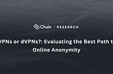 VPNs or dVPNS?: Evaluating the Best Path to Online Anonymity