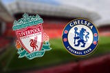 Why a Liverpool win against Chelsea could be crucial to the title race