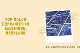Top Solar Companies in Baltimore, Maryland