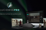 LucidWeb Pro a new VR content distribution platform is here!