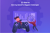 ETERNO: SOLVING GAMEFI’S BIGGEST CHALLENGES