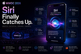 WWDC 2026: Siri Finally Catches Up