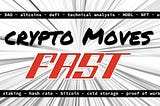 The Crypto Space Moves FAST