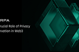 The Crucial Role of Privacy Preservation in Web3