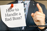 How to Handle a Bad Boss?
