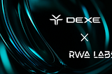 Strategic Partnership: DeXe Protocol x RWAlabs.ae