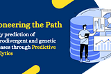 Pioneering the Path: Early Prediction of Neurodivergent and Genetic Diseases through Predictive…