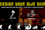 DESIGN YOUR OWN SKIN
