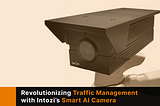 Intozi’s Smart AI Camera for Traffic Management and Enforcement