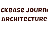 Backbase Journey Architecture