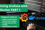 Using Grafana with Docker Part 1