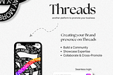 Creating your brand presence on threads