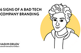 6 signs of bad tech company branding