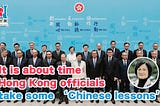 It is about time Hong Kong officials take some ‘Chinese lessons’