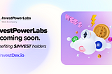 INVESTPowerlabs, designed to POWER the $INVEST token!