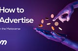 Meta Ads Use Case: How to Advertise in the Metaverse