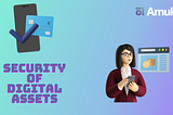 Security of digital assets. Amulet Protocol.