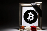 Bitcoin (Yine) Öldü mü?