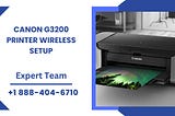 Setting Up Your Canon G3200 Printer for Wireless Printing: A Comprehensive Guide