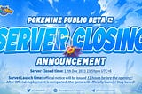 Public Beta 2 Server Closing Announcement!